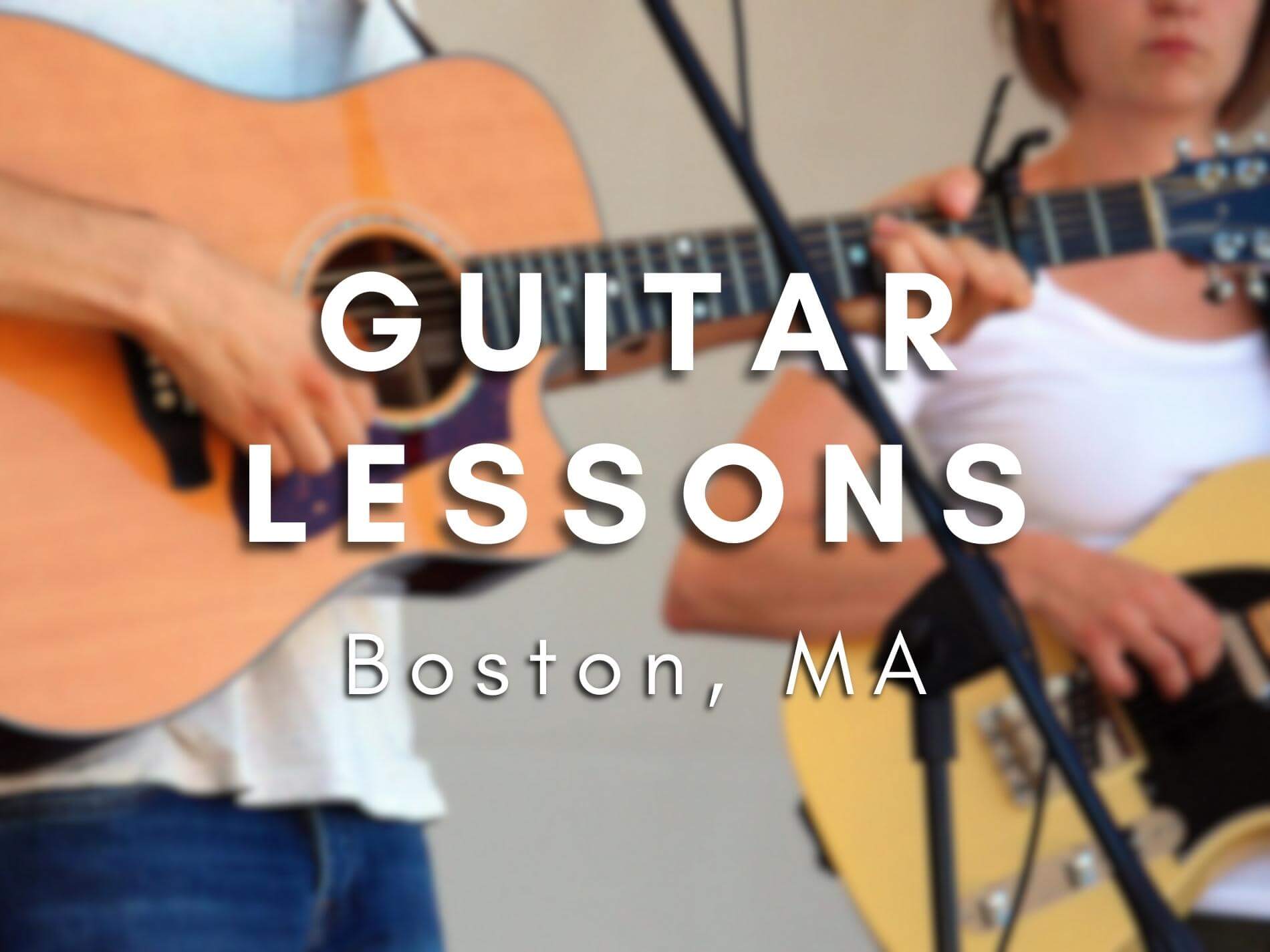 Guitar Lessons in Boston: Learn to Play Guitar with Expert Instruction