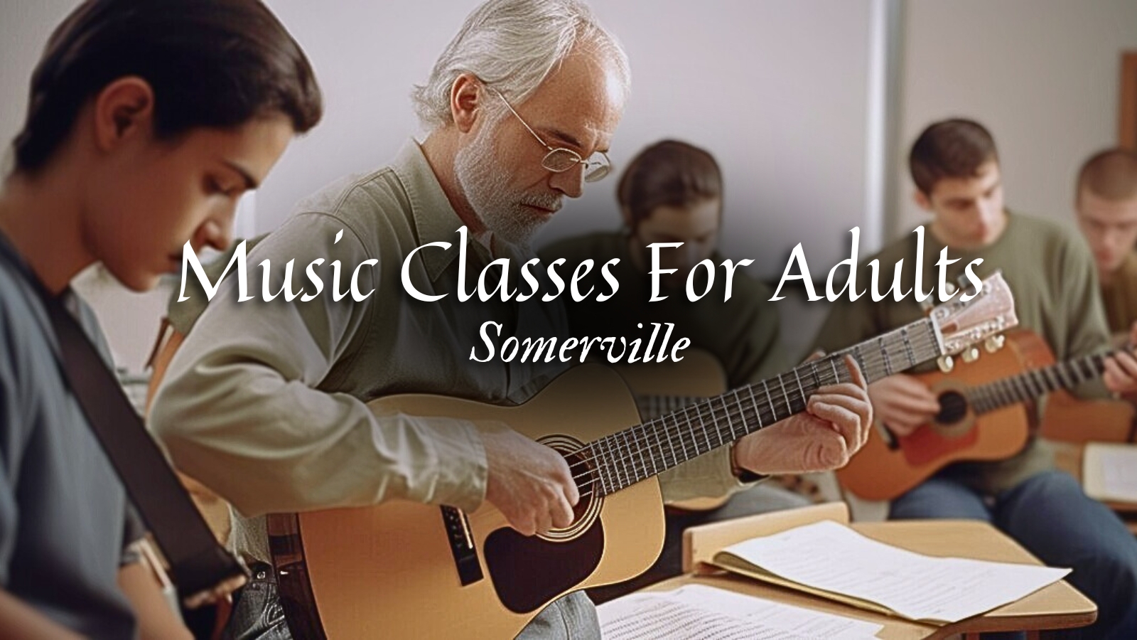 Welcome to Music Classes for Adults in Somerville, Massachusetts