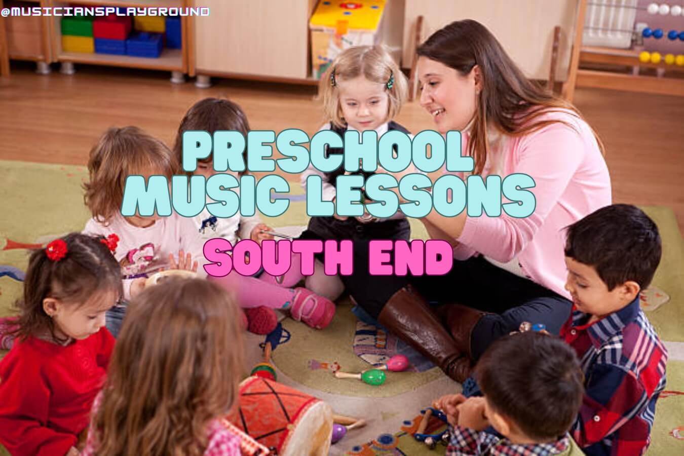 Preschool Music Lessons in South End, Massachusetts: Music Education for Young Children at Musicians Playground