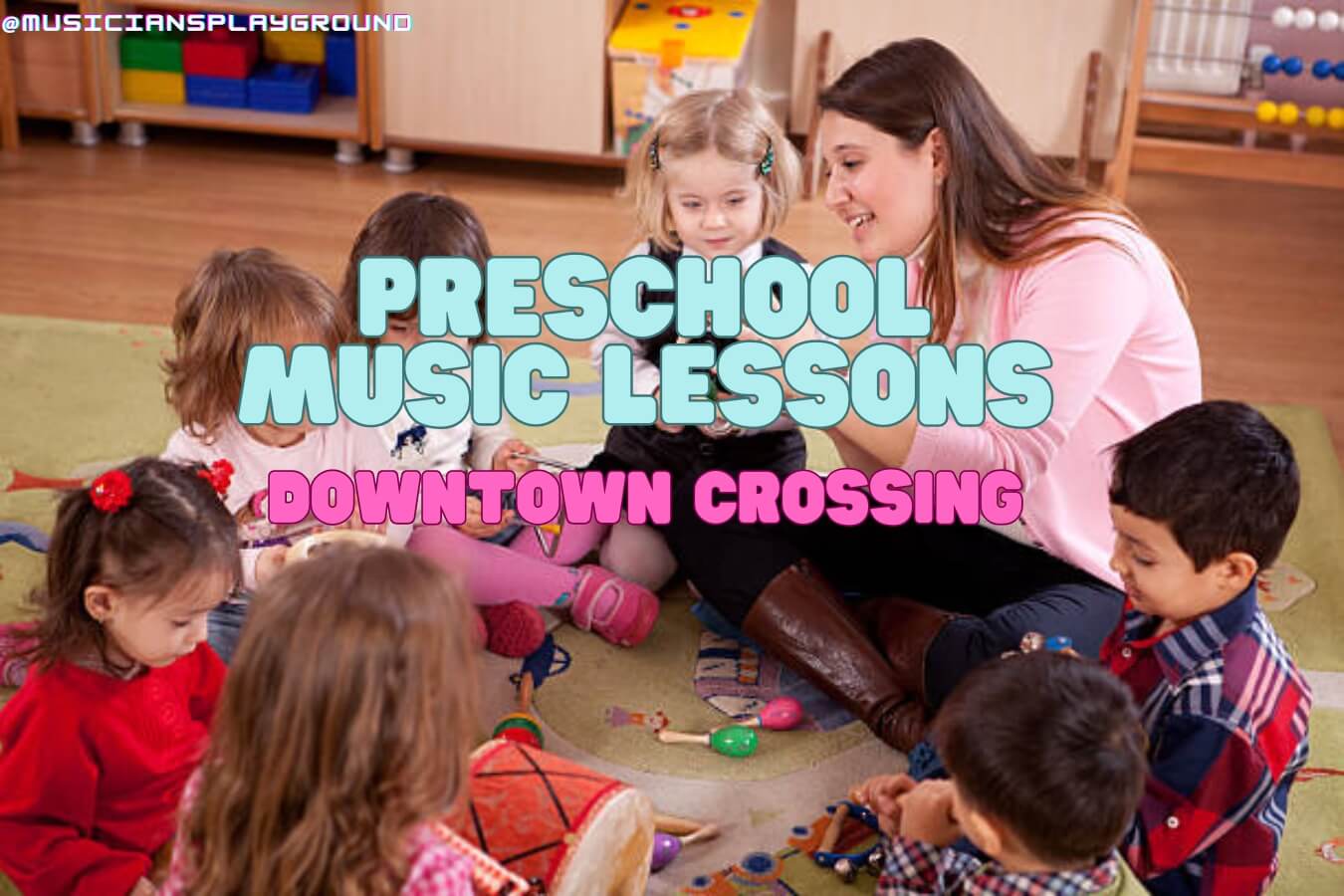 Preschool Music Lessons in Downtown Crossing, Massachusetts